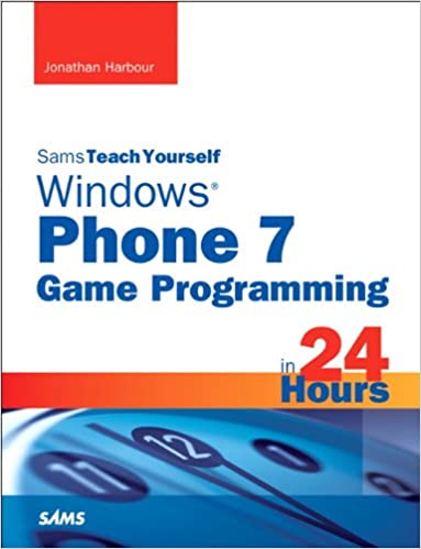 Sams Teach Yourself Windows Phone 7 Game Programming in 24 Hours