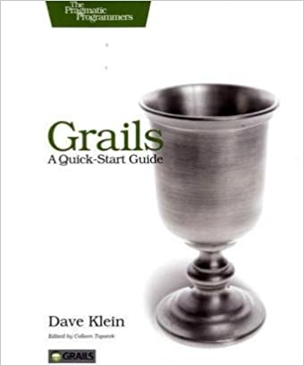 Grails: A Quick-Start Guide