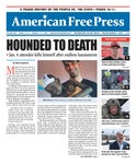 American Free Press - # 12 HOUNDED TO DEATH - Jan. 6 man kills himself