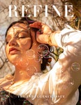 REFINE Magazine Spring/Summer 2022: The Indulgence Issue
